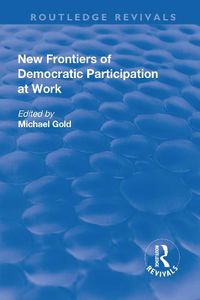 Cover image for New Frontiers of Democratic Participation at Work