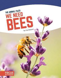 Cover image for Animal Files: We Need Bees