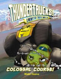 Cover image for Colossal Course!: A Monster Truck Myth