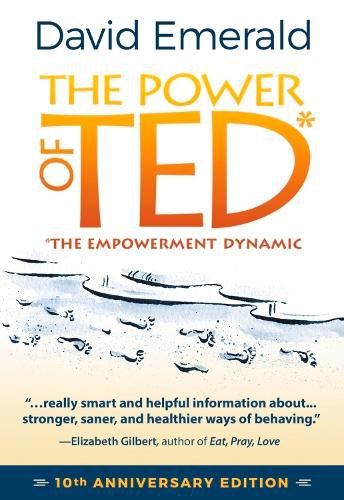 Cover image for The Power of TED* (*The Empowerment Dynamic): 10th Anniversary Edition
