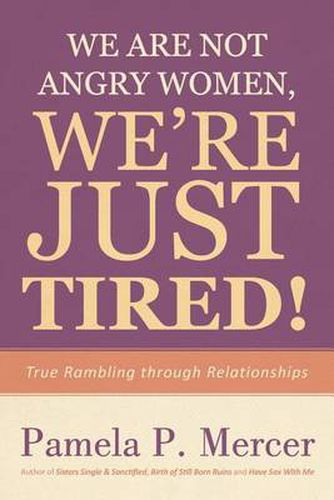 Cover image for We Are Not Angry Women, We're Just Tired!