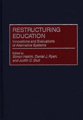 Cover image for Restructuring Education: Innovations and Evaluations of Alternative Systems