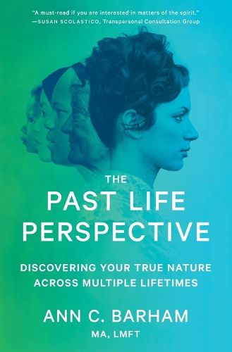 Cover image for The Past Life Perspective: Discovering Your True Nature Across Multiple Lifetimes