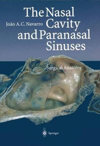 Cover image for The Nasal Cavity and Paranasal Sinuses: Surgical Anatomy