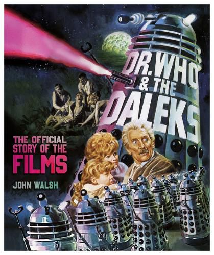 Cover image for Dr. Who & The Daleks: The Official Story of the Films