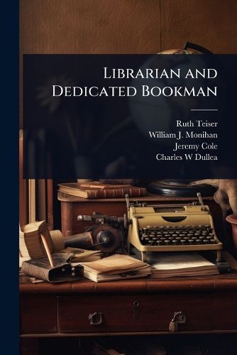 Cover image for Librarian and Dedicated Bookman