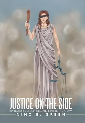 Justice on the Side: Flying Horses, Loopholes and Ernie Hunter's Law