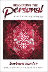 Cover image for Relocating the Personal: A Critical Writing Pedagogy