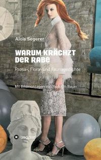 Cover image for Warum krachzt der Rabe: Prosa-, Flora- und Faunagedichte