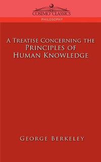 Cover image for A Treatise Concerning the Principles of Human Knowledge