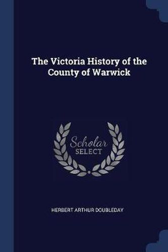 Cover image for The Victoria History of the County of Warwick