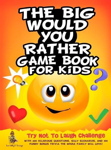 Cover image for The Big Would You Rather Game Book for Kids