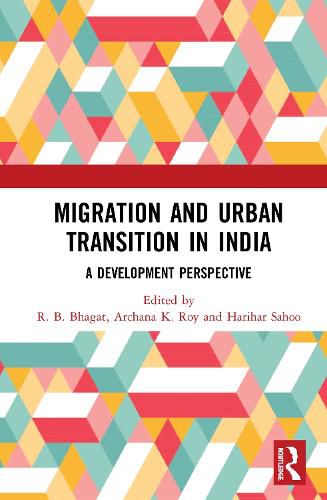 Cover image for Migration and Urban Transition in India: A Development Perspective