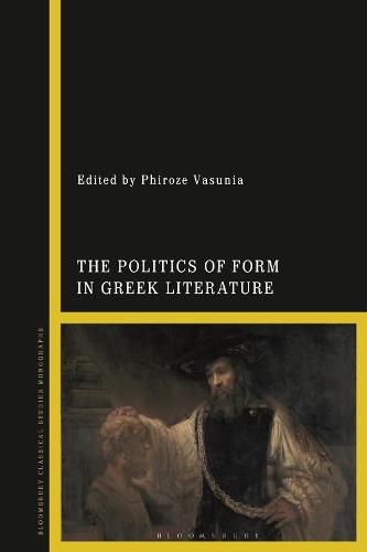 Cover image for The Politics of Form in Greek Literature