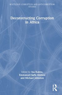 Cover image for Deconstructing Corruption in Africa