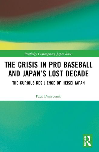 Cover image for The Crisis in Pro Baseball and Japan's Lost Decade