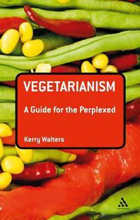 Cover image for Vegetarianism: A Guide for the Perplexed