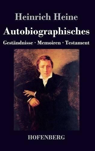 Cover image for Autobiographisches: Gestandnisse / Memoiren / Testament