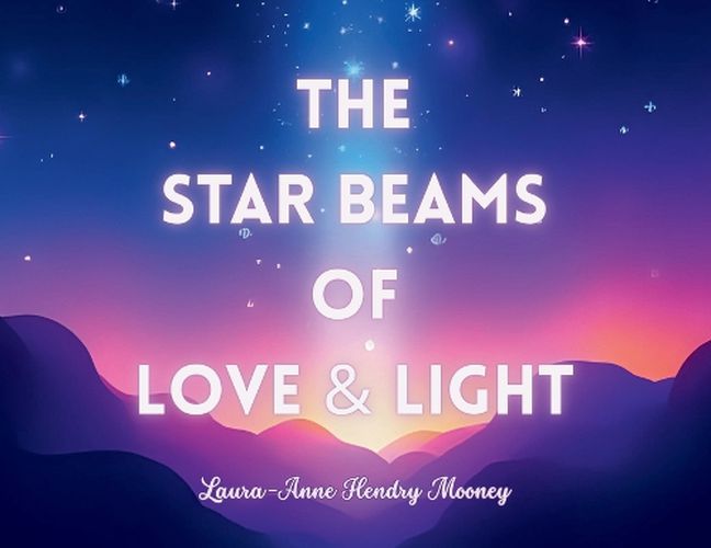 Cover image for The Star Beams of Love and Light