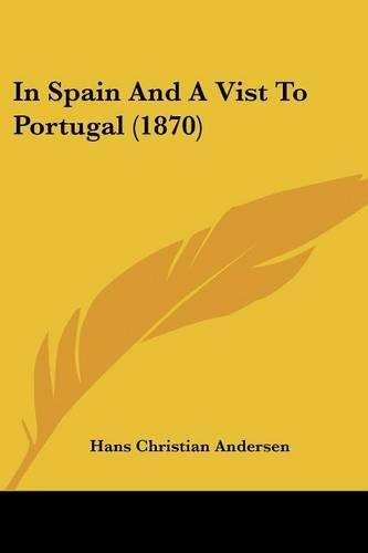 Cover image for In Spain and a Vist to Portugal (1870)