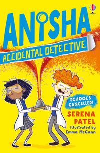 Cover image for Anisha, Accidental Detective: School's Cancelled