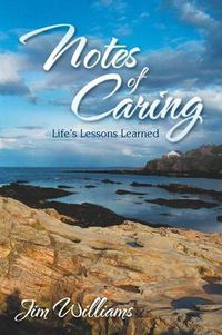 Cover image for Notes of Caring: Life's Lessons Learned