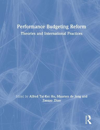 Cover image for Performance Budgeting Reform: Theories and International Practices