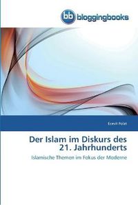 Cover image for Der Islam im Diskurs des 21. Jahrhunderts