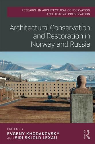 Cover image for Architectural Conservation and Restoration in Norway and Russia