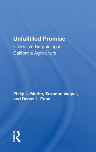 Unfulfilled Promise: Collective Bargaining in California Agriculture