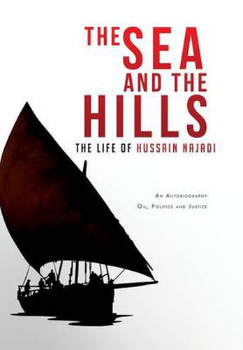 Cover image for The Sea and the Hills: The Life of Hussain Najadi