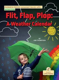 Cover image for Flit, Flap, Plop: A Weather Calendar