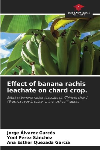 Cover image for Effect of banana rachis leachate on chard crop.