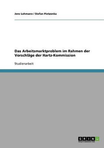 Cover image for Das Arbeitsmarktproblem im Rahmen der Vorschlage der Hartz-Kommission