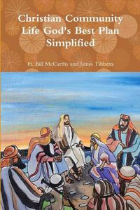 Cover image for Christian Community Life God's Best Plan Simplified