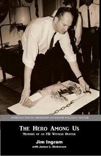 Cover image for The Hero Among Us: Memoirs of a FBI Witness Hunter