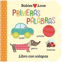 Cover image for Babies Love Primeras Palabras / Babies Love First Words (Spanish Edition)