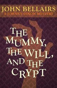 Cover image for The Mummy, the Will, and the Crypt