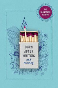 Cover image for Burn After Writing (Illustrated): TIK TOK MADE ME BUY IT!