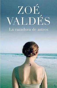 Cover image for La Cazadora de Astros