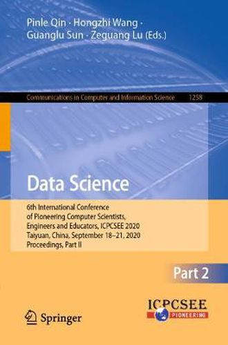 Cover image for Data Science: 6th International Conference of Pioneering Computer Scientists, Engineers and Educators, ICPCSEE 2020, Taiyuan, China, September 18-21, 2020, Proceedings, Part II