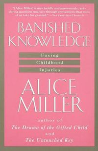 Cover image for Banished Knowledge: Facing Childhood Injuries