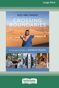 Cover image for Crossing Boundaries: A Traveler's Guide to World Peace (16pt Large Print Edition)