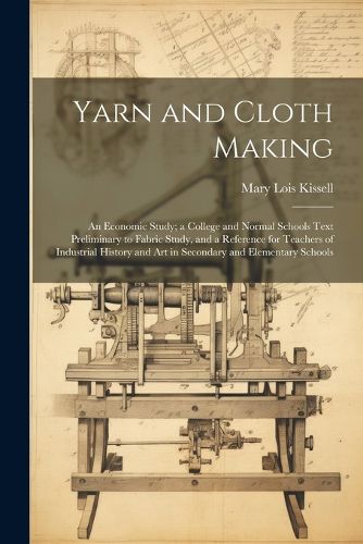 Cover image for Yarn and Cloth Making