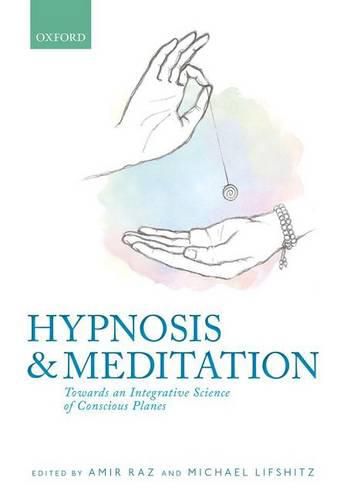 Cover image for Hypnosis and meditation: Towards an integrative science of conscious planes