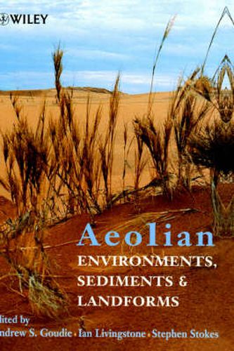 Aeolian Environments, Sediments and Landforms