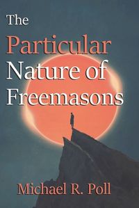 Cover image for The Particular Nature of Freemasons