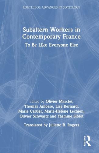 Subaltern Workers in Contemporary France: To Be like Everyone Else