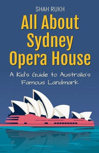 Cover image for All About Sydney Opera House