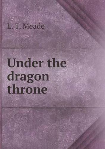 Cover image for Under the dragon throne